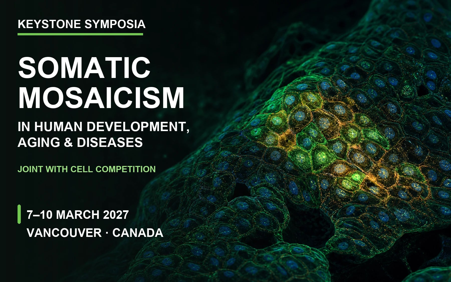 Somatic Mosaicism in Human Development, Aging, and Diseases (Vancouver, Canada)