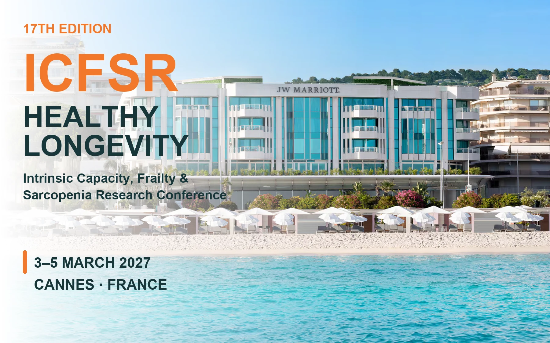 ICFSR 2027: Intrinsic Capacity, Frailty & Sarcopenia Research for Healthy Longevity