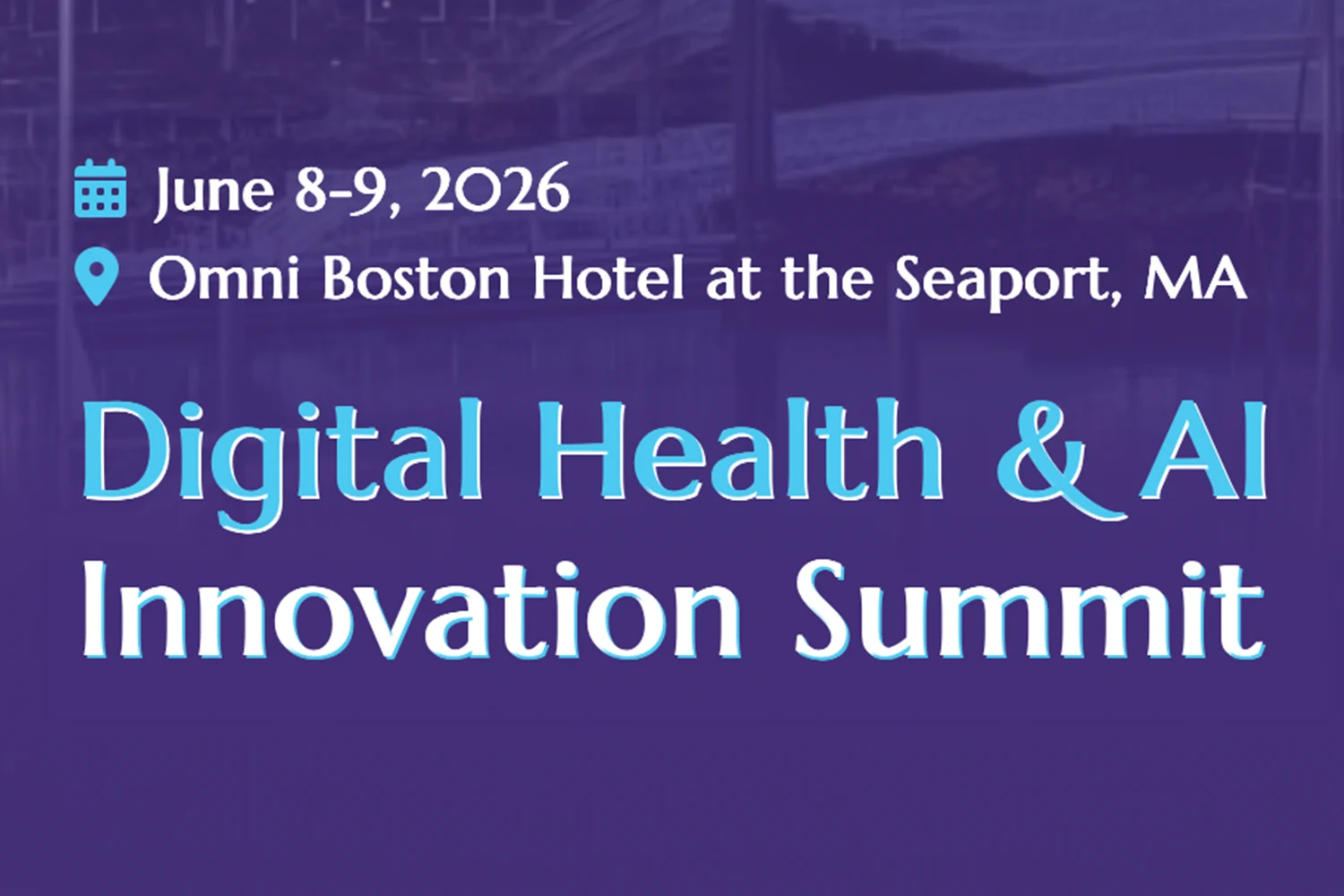 Digital Health & AI Innovation Summit (Boston, United States)
