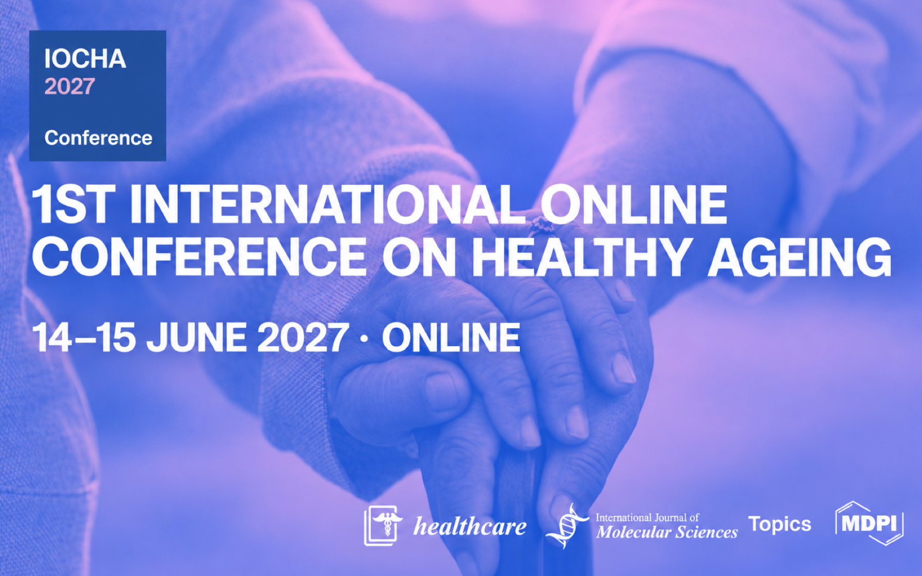 1st International Online Conference on Healthy Ageing (IOCHA 2027)