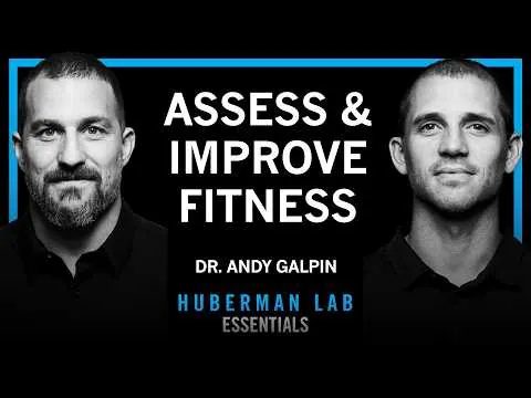 Essentials: How to Assess & Improve All Aspects of Your Fitness | Dr. Andy Galpin