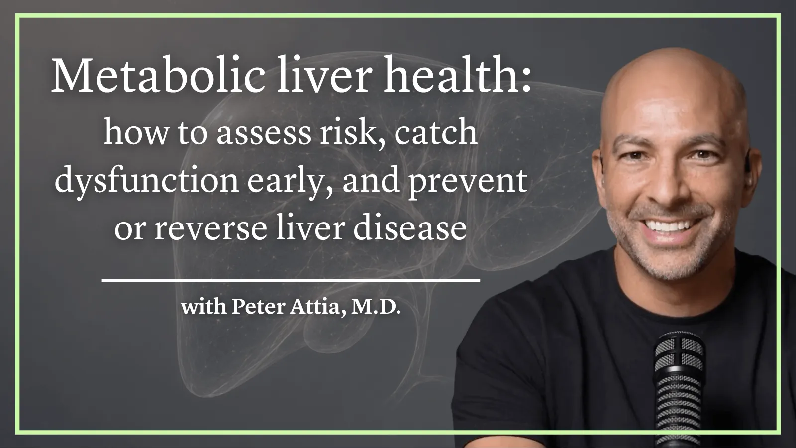 #405 ‒ AMA #88: Metabolic liver health: how to assess risk, catch dysfunction early, and prevent or reverse liver disease