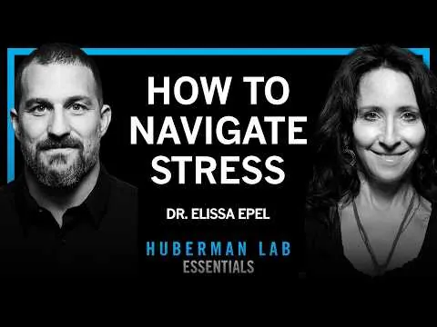 Essentials: Manage Stress & Build Resilience | Dr. Elissa Epel